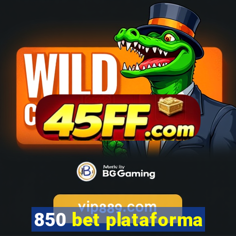 850 bet plataforma